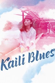 Watch free Kaili Blues HD online