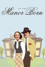 Watch free To the Manor Born HD online