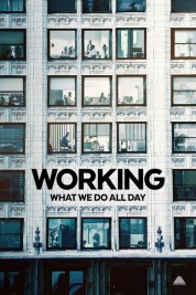 Watch free Working: What We Do All Day HD online