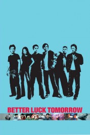 Watch free Better Luck Tomorrow HD online