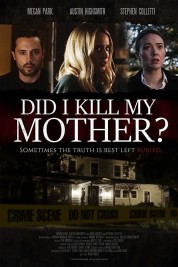 Watch free Did I Kill My Mother? HD online