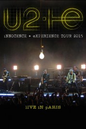 Watch free U2: iNNOCENCE + eXPERIENCE Live in Paris HD online