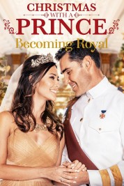 Watch free Christmas with a Prince: Becoming Royal HD online