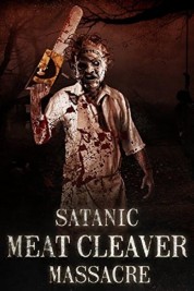 Watch free Satanic Meat Cleaver Massacre HD online