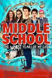 Watch free Middle School: The Worst Years of My Life HD online