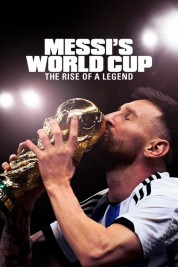 Watch free Messi's World Cup: The Rise of a Legend HD online