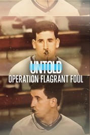 Watch free Untold: Operation Flagrant Foul HD online