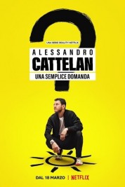 Watch free Alessandro Cattelan: One Simple Question HD online