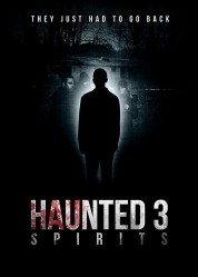 Watch free Haunted 3: Spirits HD online