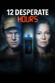 Watch free 12 Desperate Hours HD online