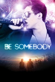 Watch free Be Somebody HD online