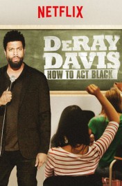 Watch free DeRay Davis: How to Act Black HD online