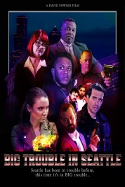 Watch free Big Trouble In Seattle HD online