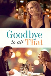 Watch free Goodbye to All That HD online