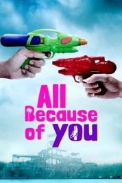 Watch free All Because of You HD online