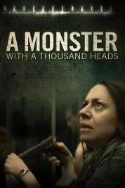 Watch free A Monster with a Thousand Heads HD online