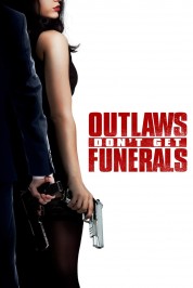 Watch free Outlaws Don't Get Funerals HD online