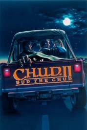 Watch free C.H.U.D. II: Bud the Chud HD online