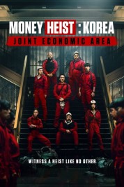 Watch free Money Heist: Korea - Joint Economic Area HD online