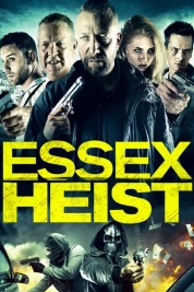 Watch free Essex Heist HD online