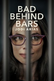 Watch free Bad Behind Bars: Jodi Arias HD online