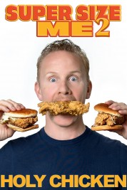 Watch free Super Size Me 2: Holy Chicken! HD online