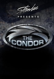 Watch free Stan Lee Presents: The Condor HD online