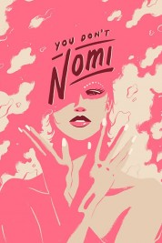 Watch free You Don't Nomi HD online