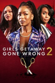 Watch free Girls Getaway Gone Wrong 2 HD online