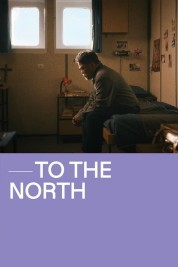 Watch free To The North HD online