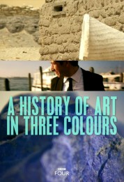 Watch free A History of Art in Three Colours HD online