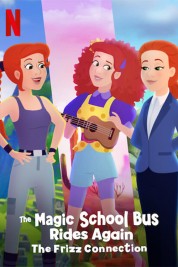 Watch free The Magic School Bus Rides Again: The Frizz Connection HD online