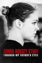 Watch free The Ronda Rousey Story: Through My Father's Eyes HD online