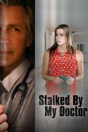 Watch free Stalked by My Doctor HD online