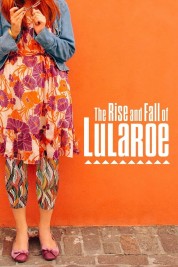 Watch free The Rise and Fall of Lularoe HD online