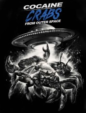 Watch free Cocaine Crabs From Outer Space HD online