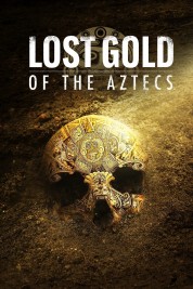 Watch free Lost Gold of the Aztecs HD online