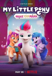 Watch free My Little Pony: Make Your Mark HD online