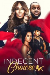 Watch free Indecent Choices HD online