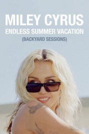 Watch free Miley Cyrus – Endless Summer Vacation (Backyard Sessions) HD online