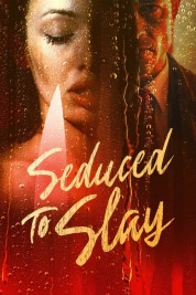 Watch free Seduced to Slay HD online