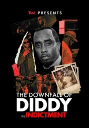 Watch free TMZ Presents: The Downfall of Diddy: The Indictment HD online