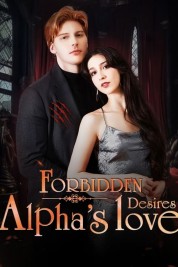 Watch free Forbidden Desires: Alpha's Love HD online