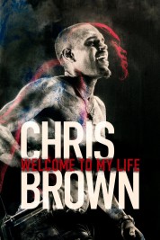 Watch free Chris Brown: Welcome to My Life HD online