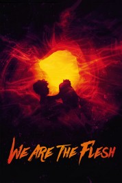 Watch free We Are the Flesh HD online