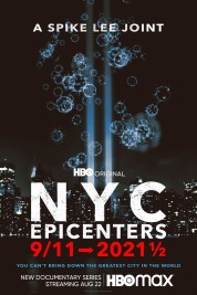 Watch free NYC Epicenters 9/11➔2021½ HD online