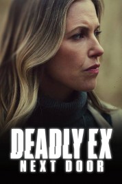 Watch free Deadly Ex Next Door HD online