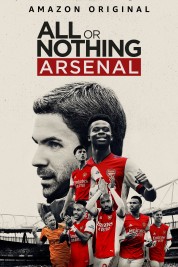 Watch free All or Nothing: Arsenal HD online