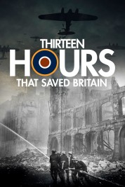 Watch free 13 Hours That Saved Britain HD online