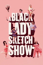 Watch free A Black Lady Sketch Show HD online